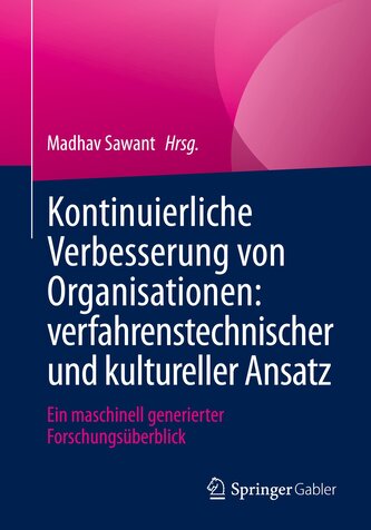 Kontinuierliche Verbesserung von Organisationen: verfahrenstechnischer und kultureller Ansatz