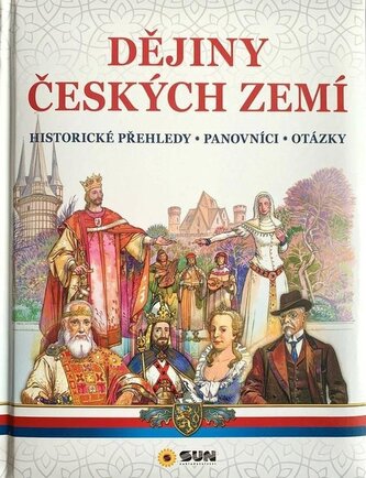 Dějiny Českých zemí - Historické přehledy, Panovníci, Otázky Dějiny Českých zemí - Historické přehledy, Panovníci, Otázky