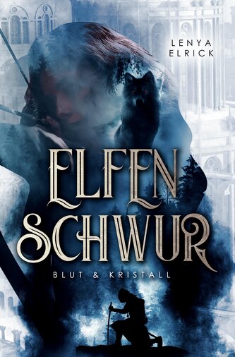 Elfenschwur 1: Blut & Kristall
