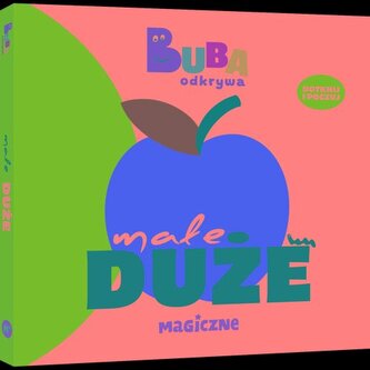 Małe duże. Buba odkrywa