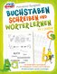 Motivations-Übungsheft - Buchstaben schreiben und Wörter lernen ab 5 Jahren: Der fördernde A4-Vorschulblock für Kindergarten, Vo