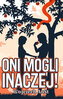 Oni mogli inaczej!