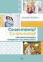 Co oni mówią? Co oni myślą?