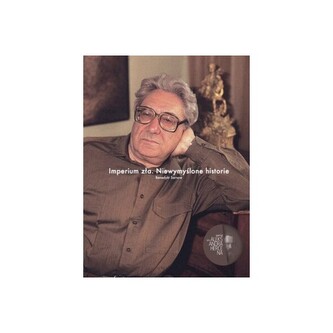 Imperium zła. Niewymyślone historie