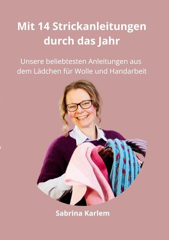 Mit 14 Strickanleitungen durch das Jahr