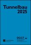 Taschenbuch für den Tunnelbau 2025