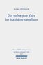 Der verborgene Vater im Matthäusevangelium