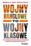 Wojny handlowe to wojny klasowe