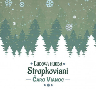 STROPKOVIANI  ČARO VIANOC