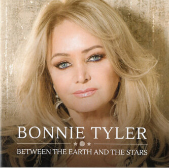 Bonnie Tyler:  Between the Earth & Stars Bonnie Tyler:  Between the Earth & Stars