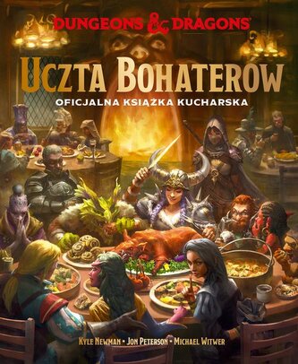 Dungeons & Dragons. Uczta Bohaterów Dungeons & Dragons. Uczta Bohaterów