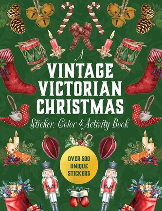 A Vintage Victorian Christmas Sticker, Color & Activity Book