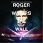 Roger Waters: The Wall