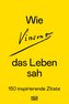 Wie Vincent das Leben sah