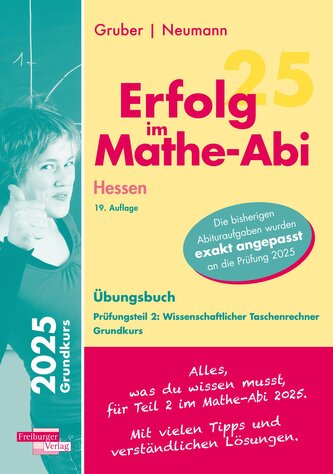 Erfolg im Mathe-Abi 2025 Hessen Grundkurs Prüfungsteil 2: Wissenschaftlicher Taschenrechner