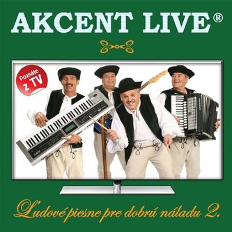 Akcent Live:  Ľudové piesne pre dobrú náladu 2