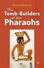 The Tomb-Builders of the Pharaohs