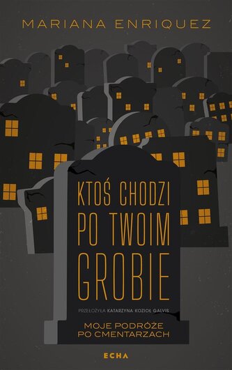 Ktoś chodzi po twoim grobie Ktoś chodzi po twoim grobie
