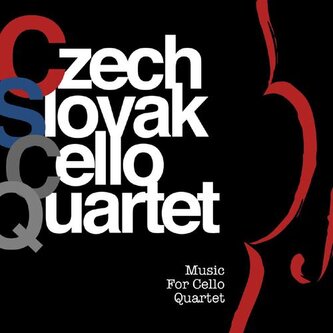 Czech Slovak Cello Quartet: MUSIC FOR CELLO QUARTET Czech Slovak Cello Quartet: MUSIC FOR CELLO QUARTET