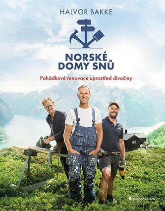 Norské domy snů - Pohádkové renovace uprostřed divočiny Norské domy snů - Pohádkové renovace uprostřed divočiny