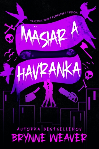 Mäsiar a Havranka - Vražedne dobrá romantická trilógia Mäsiar a Havranka - Vražedne dobrá romantická trilógia