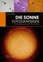Die Sonne fotografieren