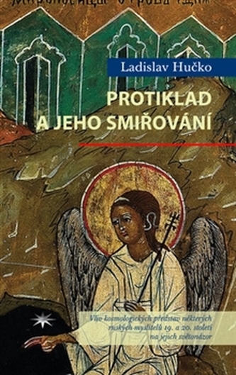 Protiklad a jeho smiřování Protiklad a jeho smiřování