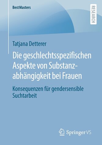 Die geschlechtsspezifischen Aspekte von Substanzabhängigkeit bei Frauen