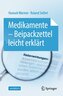 Medikamente - Beipackzettel leicht erklärt