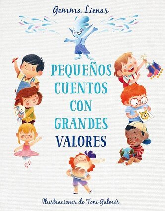Pequeños Cuentos Con Grandes Valores / Little Stories with Big Values