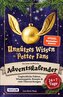 Unnützes Wissen für Potter-Fans ¿ Der neue inoffizielle Adventskalender
