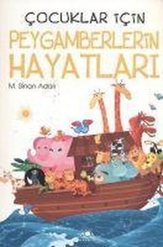 Cocuklar Icin Peygamberlerin Hayatlari