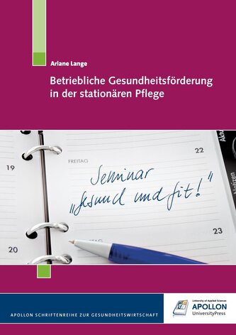 Betriebliche Gesundheitsförderung in der stationären Pflege