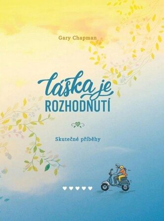 Láska je rozhodnutí