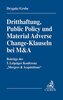 Dritthaftung, Public Policy und Material Adverse Change-Klauseln bei M&A;