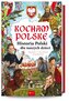 Kocham Polskę, Historia Polski dla naszych dzieci