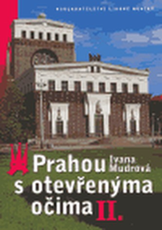 Prahou s otevřenýma očima II.