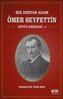 Bir Destan Adam Ömer Seyfettin Cilt 1