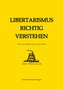 Libertarismus richtig verstehen