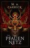 Das Pfauennetz (Rabe und Rose 3)