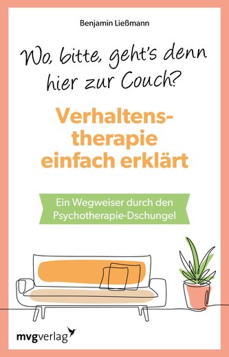 Wo, bitte, geht's denn hier zur Couch? Verhaltenstherapie einfach erklärt