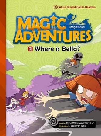 Magic Adventures Level 2 cz.2 Where is Bella? + CD Magic Adventures Level 2 cz.2 Where is Bella? + CD