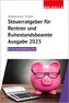 Steuerratgeber für Rentner und Ruhestandsbeamte - Ausgabe 2025