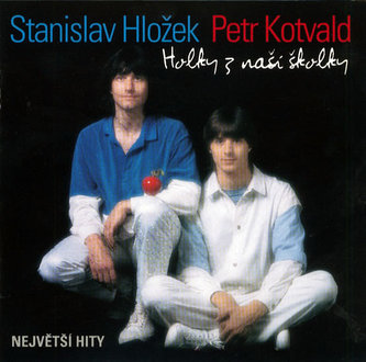 Stanislav Hložek, Petr Kotvald - Dievčatá z našej škôlky