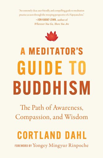 A Meditator's Guide to Buddhism