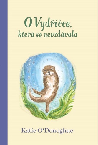 O Vydřičce, která se nevzdávala O Vydřičce, která se nevzdávala