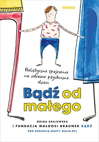 Bądź od małego.