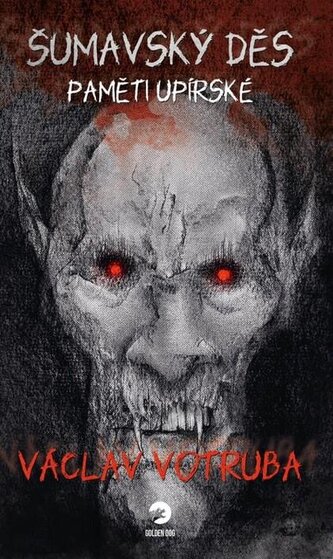 Šumavský Děs - Paměti upírské Šumavský Děs - Paměti upírské