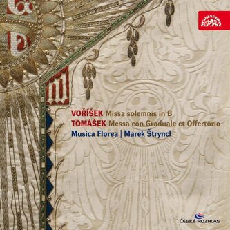 Musica Florea: Voříšek /Tomášek - MISSA SOLEMNIS IN B / MESSA CON GRADUALE ET OFFERTORIO