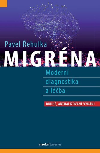 Migréna - Moderní diagnostika a léčba